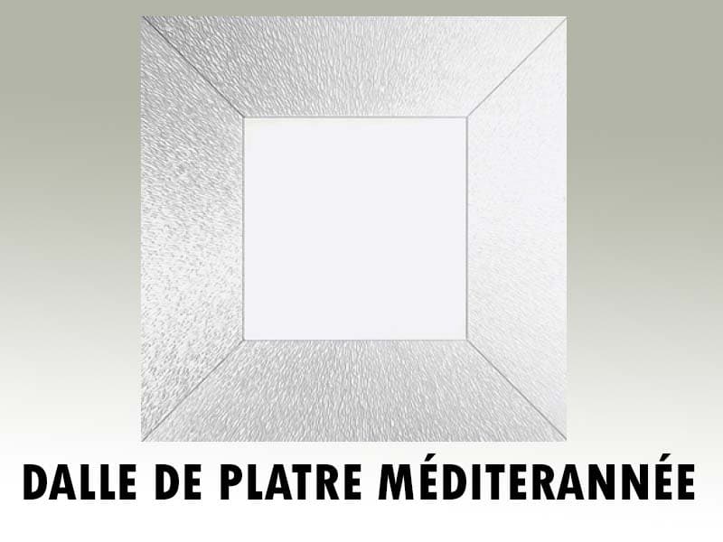 DALLE DE PLATRE MÉDITERANNÉE